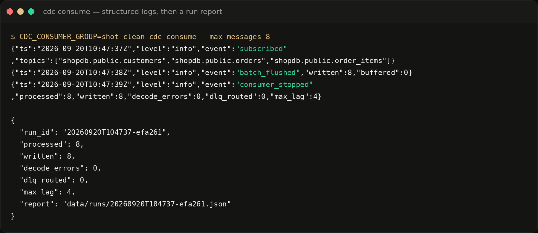 cdc consume output: subscribed, batch_flushed, consumer_stopped, then a run report